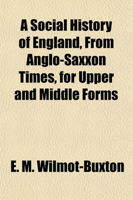 Book cover for A Social History of England, from Anglo-Saxxon Times, for Upper and Middle Forms