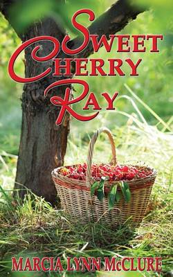 Book cover for Sweet Cherry Ray