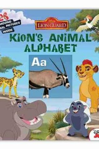 Cover of Lion Guard, the Kion's Animal Alphabet