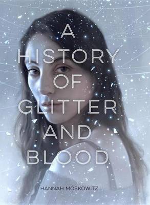 Book cover for A History of Glitter and Blood