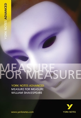 Book cover for Measure for Measure: York Notes Advanced everything you need to catch up, study and prepare for and 2023 and 2024 exams and assessments