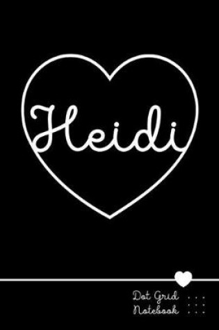 Cover of Heidi Dot Grid Notebook