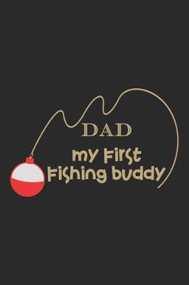 Book cover for Dad my first fishing buddy