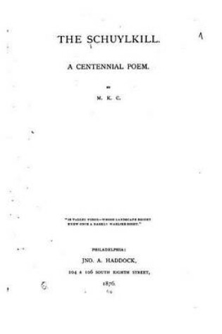 Cover of The Schuylkill, a Centennial Poem