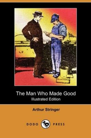 Cover of The Man Who Made Good(Dodo Press)