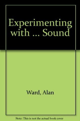 Cover of Experimenting with ... Sound