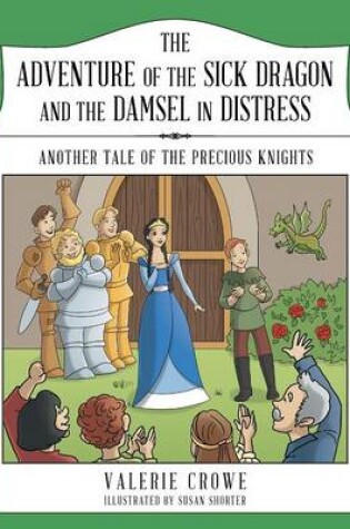 Cover of The Adventure of the Sick Dragon and the Damsel in Distress