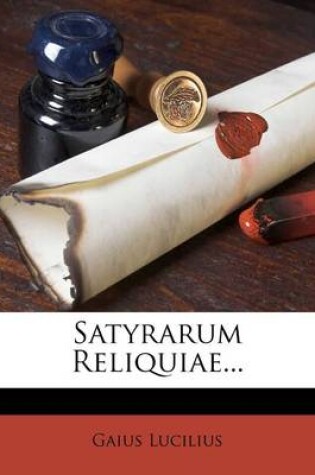 Cover of Satyrarum Reliquiae...