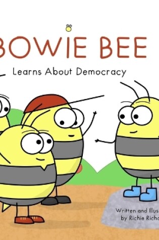 Cover of Bowie Bee Learns About Democracy