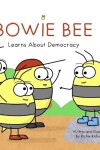 Book cover for Bowie Bee Learns About Democracy