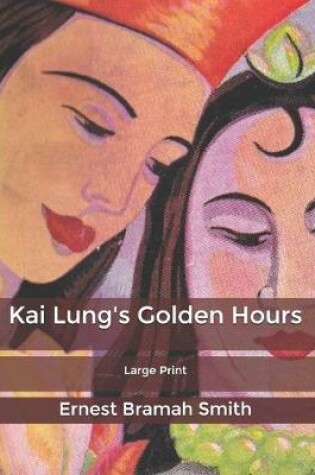 Cover of Kai Lung's Golden Hours