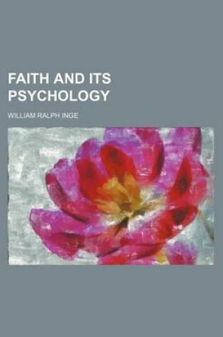 Cover of Faith and Its Psychology