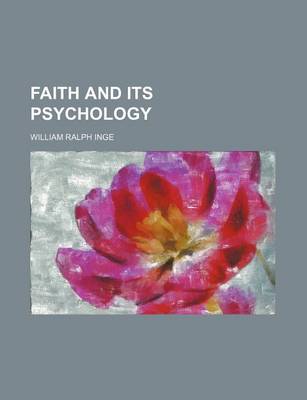 Cover of Faith and Its Psychology