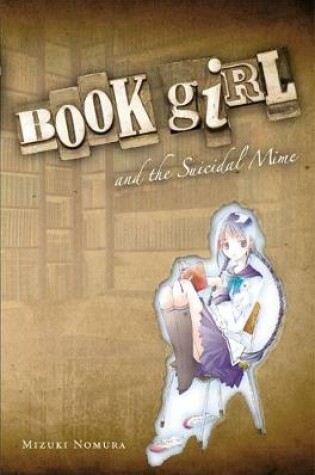 Cover of Book Girl and the Suicidal Mime (light novel)