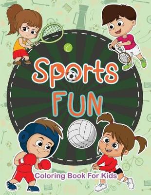 Book cover for Sports Fun Coloring Book For Kids