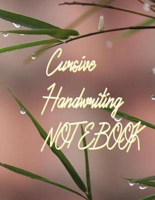 Book cover for Cursive Handwriting Notebook