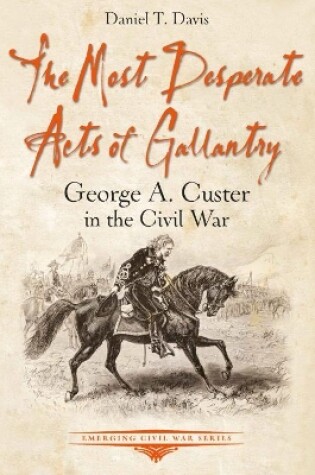 Cover of The Most Desperate Acts of Gallantry