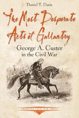 Book cover for The Most Desperate Acts of Gallantry