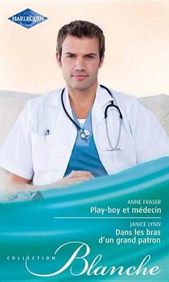Book cover for Play-Boy Et Medecin - Dans Les Bras D'Un Grand Patron