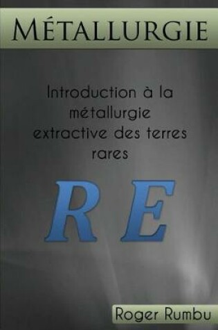 Cover of Introduction a la Metallurgie Extractive des Terres Rares