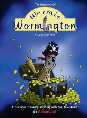 Book cover for The Adventures of Wormie Wormington Collection One