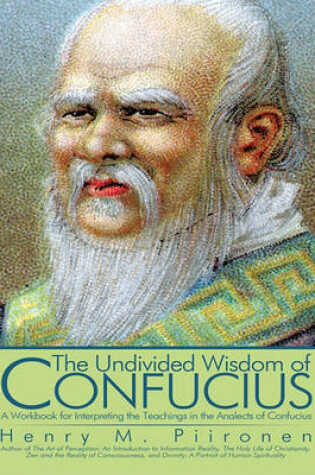 Cover of The Undivided Wisdom of Confucius