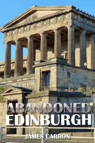 Cover of Abandoned Edinburgh