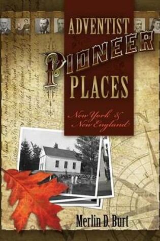 Cover of Adventist Pioneer Places