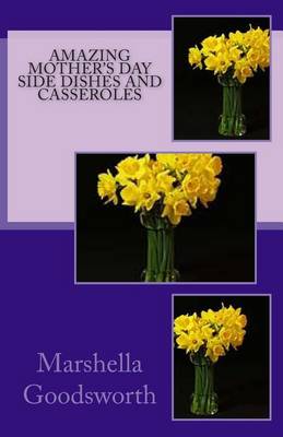 Book cover for Amazing Mother's Day Side Dishes and Casseroles