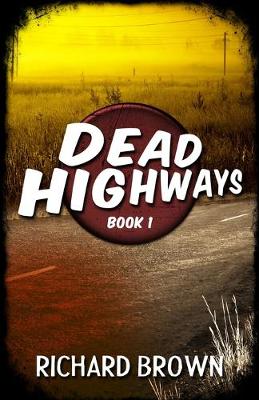 Book cover for Dead Highways (Book 1)