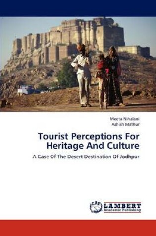 Cover of Tourist Perceptions For Heritage And Culture
