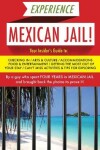 Experience Mexican Jail!