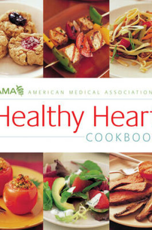 Cover of AMA Healthy Heart Cookbook