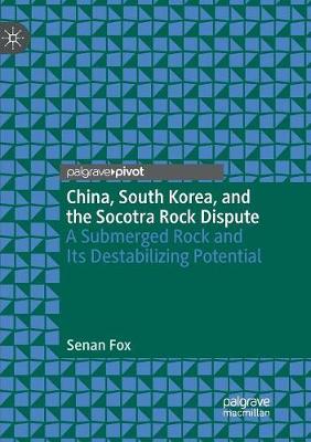 Cover of China, South Korea, and the Socotra Rock Dispute