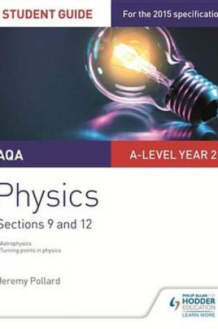 Cover of AQA A-level Year 2 Physics Student Guide: Sections 9 and 12