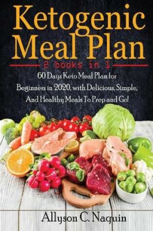 Cover of Ketogenic Meal Plan- 2 books in 1