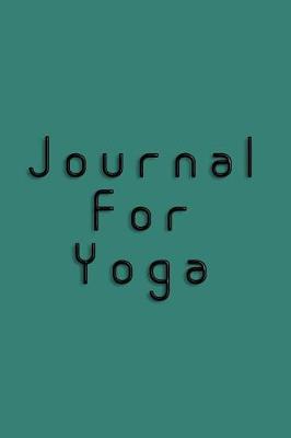 Book cover for Journal For Yoga