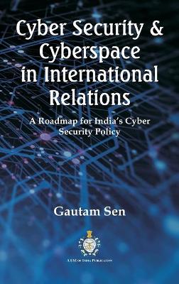 Book cover for Cyber Security & Cyberspace in International Relations