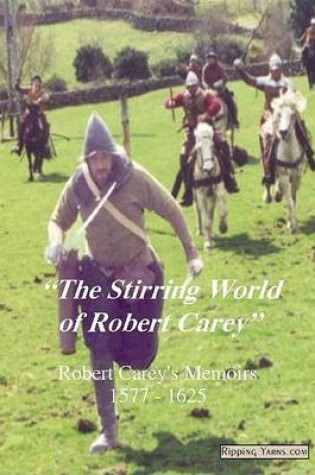 Cover of The Stirring World of Robert Carey