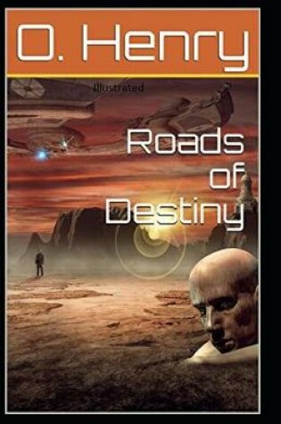 Cover of Roads of Destiny Illustrated