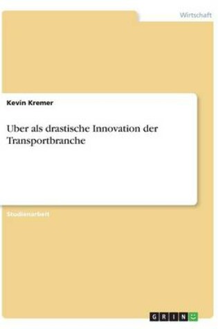 Cover of Uber ALS Drastische Innovation Der Transportbranche