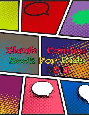Book cover for Blank Comics Book For Kids 2018