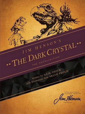 Book cover for Jim Henson's The Dark Crystal: The Novelization