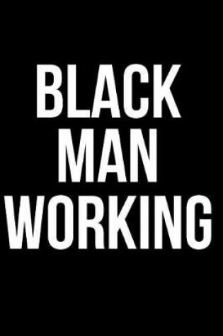 Cover of Black Man Working