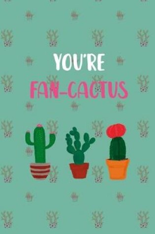 Cover of You're Fan-Cactus