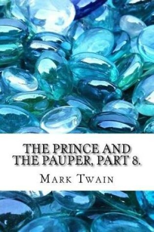 Cover of The Prince and the Pauper, Part 8.