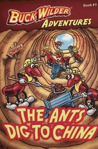 Cover of The Ants Dig To China