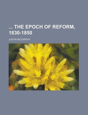 Book cover for The Epoch of Reform, 1830-1850