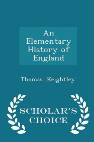 Cover of An Elementary History of England - Scholar's Choice Edition