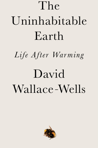 The Uninhabitable Earth